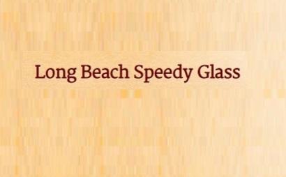 Long Beach Speedy Glass Long Beach Speedy Glass