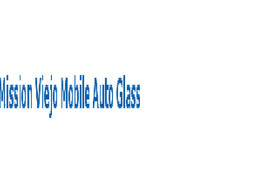 Mission Viejo Mobile Auto Glass Mission Viejo Mobile Auto Glass