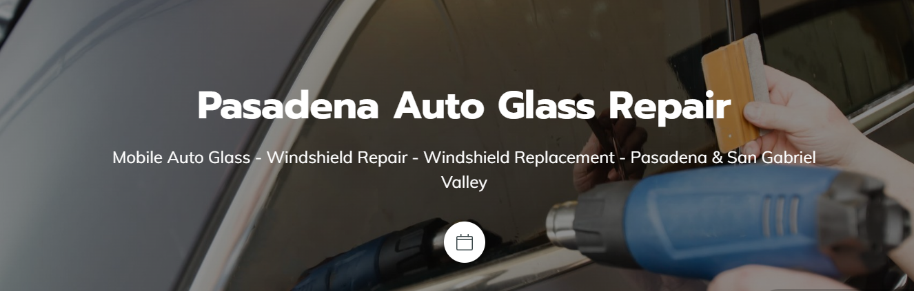 Pasadena Auto Glass Repair