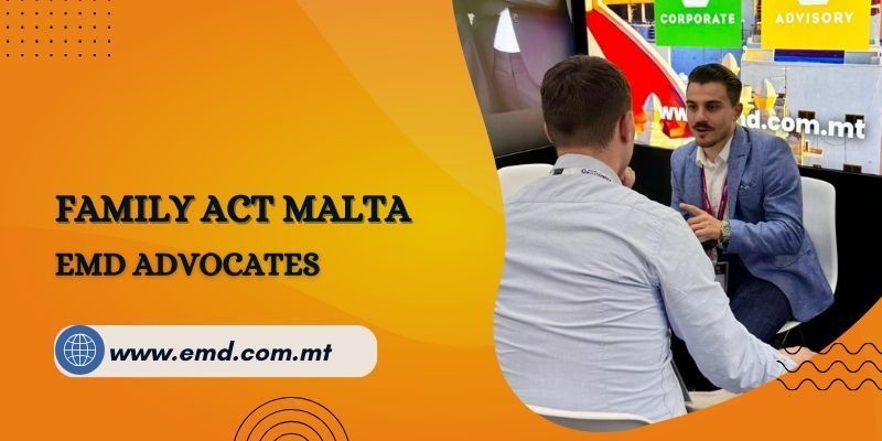 Family Act Malta with EMD Advocates