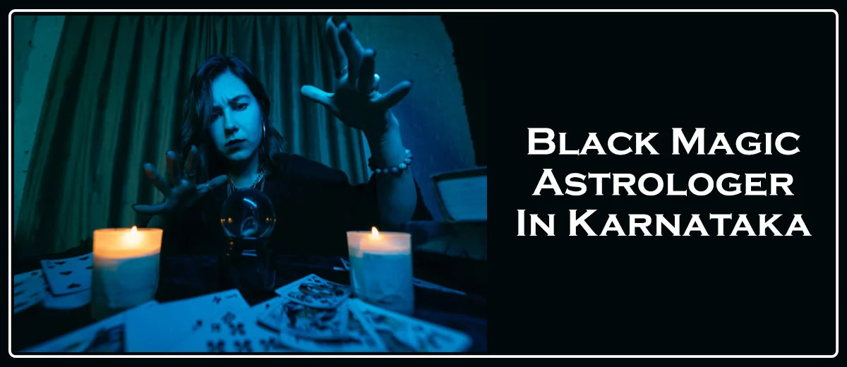 Black Magic Astrologer in Karnataka