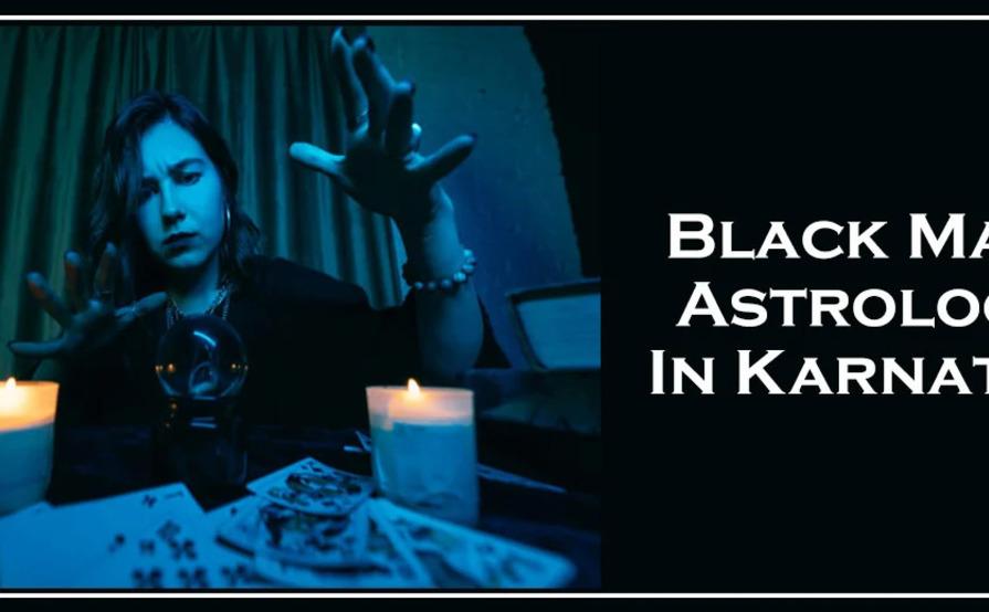 Black Magic Astrologer in Karnataka