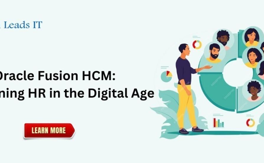 Oracle Fusion HCM: Redefining HR in the Digital Age