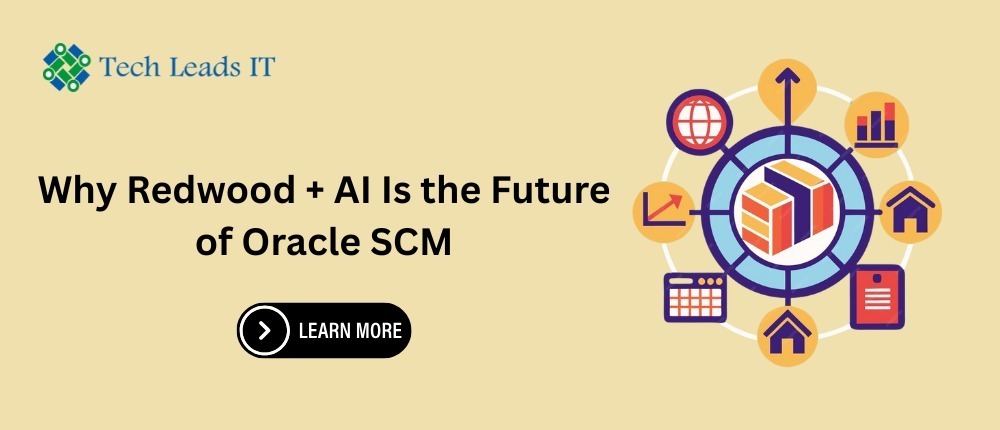 Why Redwood + AI Is the Future of Oracle SCM | Tech Leads It