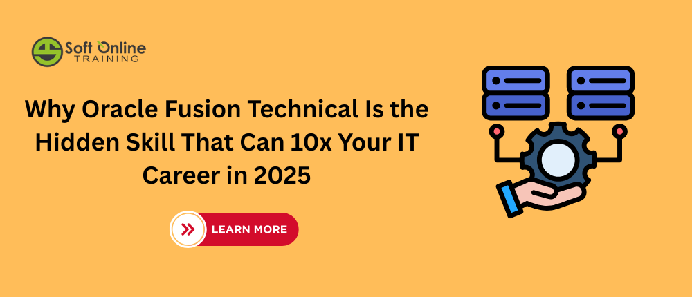Why Oracle Fusion Technical Is the Hidden Skill That Can 10x Your IT Career in 2025