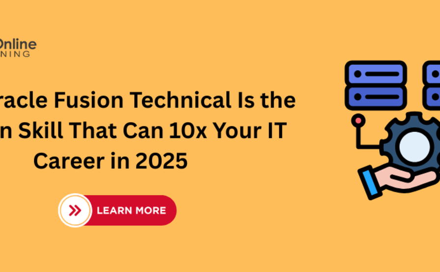 Why Oracle Fusion Technical Is the Hidden Skill That Can 10x Your IT Career in 2025