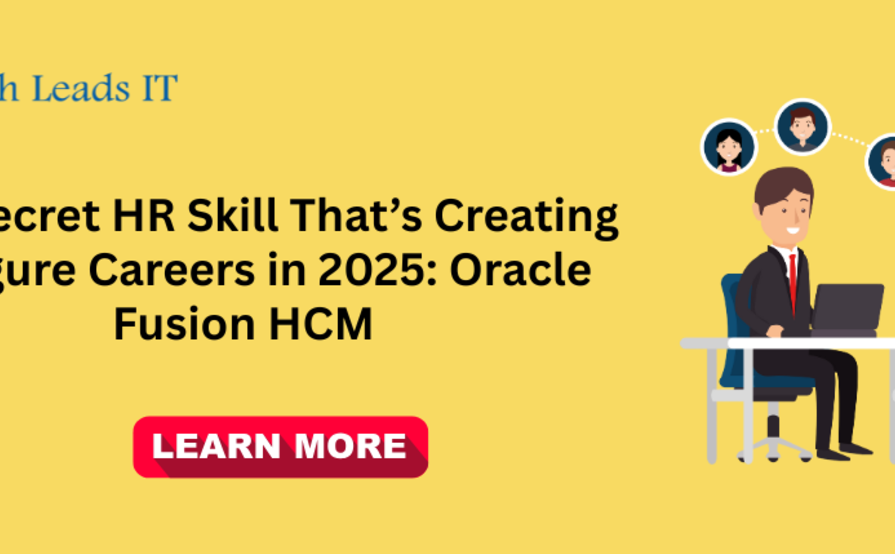 The Secret HR Skill That’s Creating 6-Figure Careers in 2025: Oracle Fusion HCM