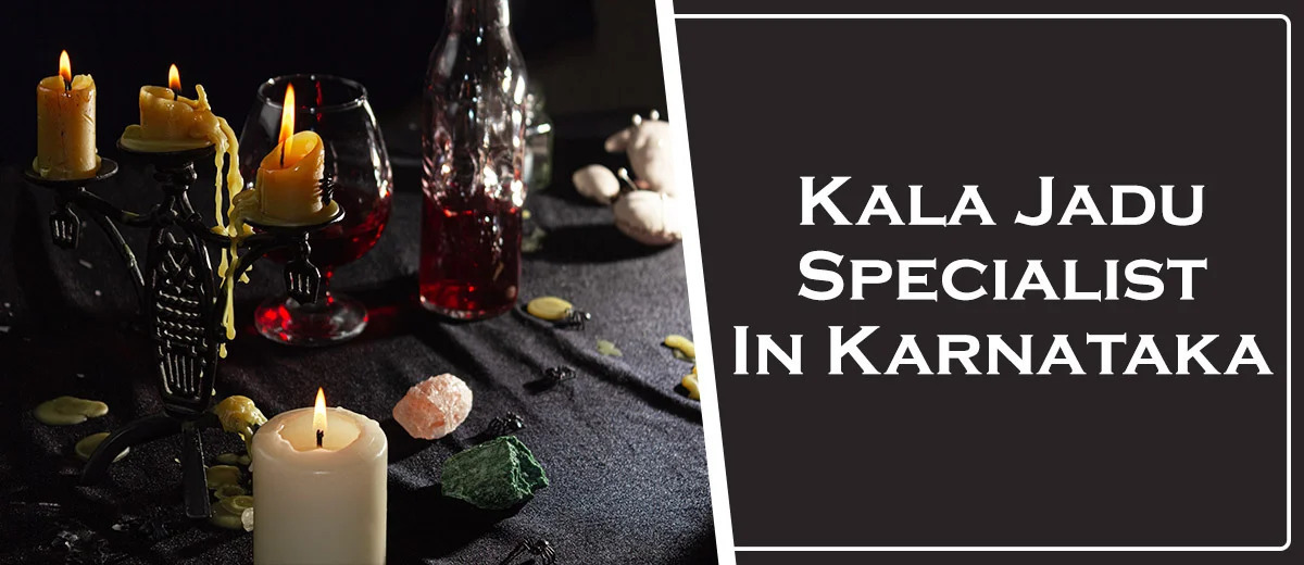 Kala Jadu Specialist in Karnataka 