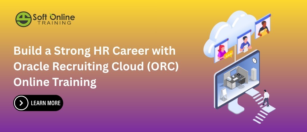 Build a Strong HR Career with Oracle Recruiting Cloud (ORC) Online Training