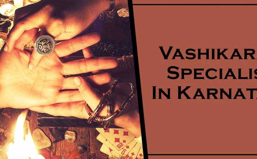 Vashikaran Specialist in Karnataka