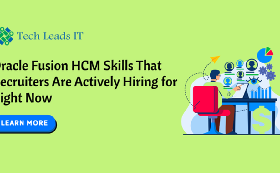 Oracle Fusion HCM Skills That Recruiters Are Actively Hiring for Right Now