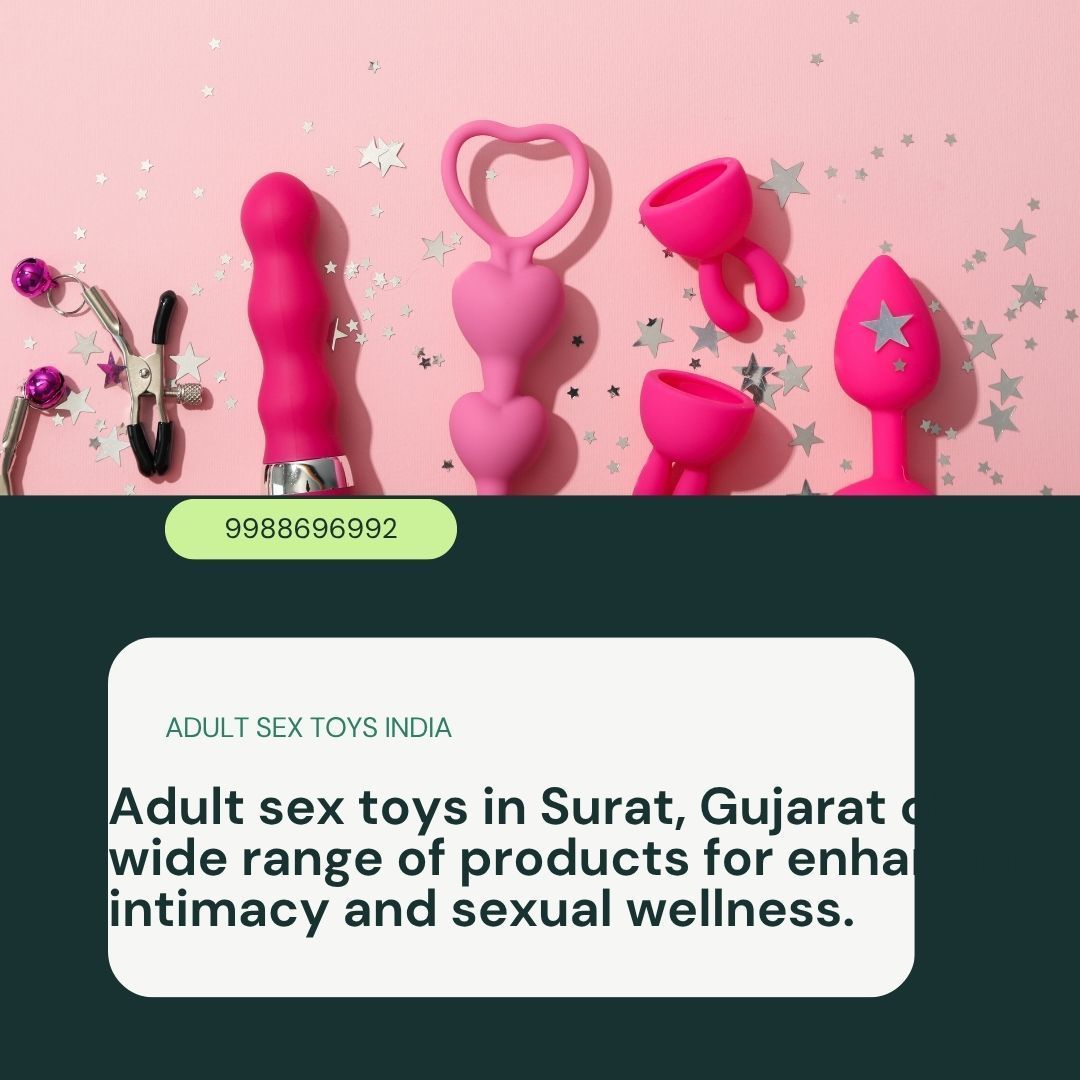 Buy Intimate Wellness Products in Surat – Discreet & Safe Delivery