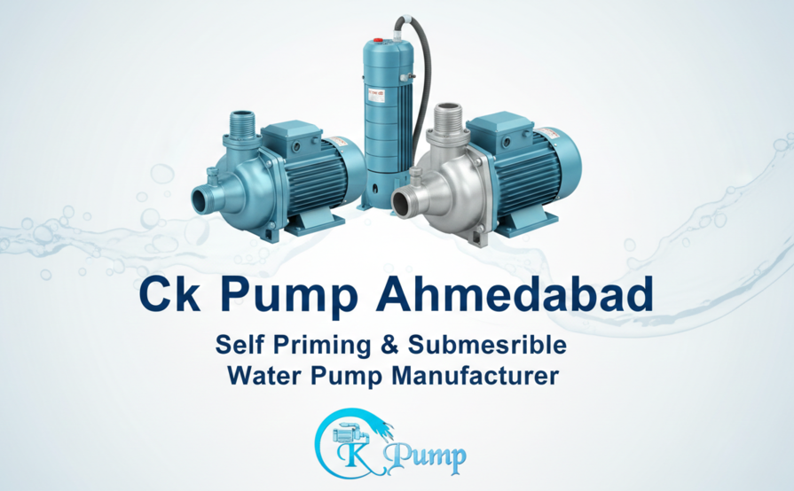 Ck Pump Ahmedabad - Self Priming & Submersible Water Pump Manufacturer