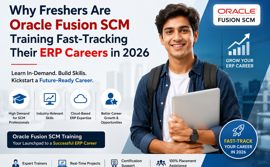 Why Freshers Are Oracle Fusion SCM Training Fast-Tracking Their ERP Careers in 2026