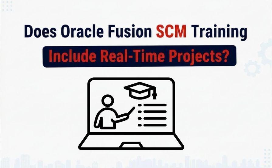 Does Oracle Fusion SCM Training Include Real-Time Projects?