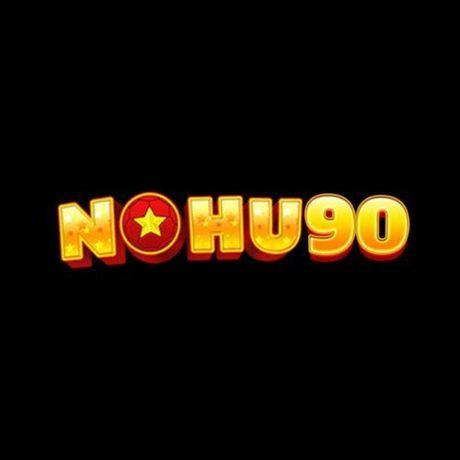 NOHU90 - Nhà cái cá cược uy tín, casino, nổ hũ, bắn cá, game bài 